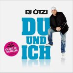 (Bild für) DJ Ötzi – Du Und Ich